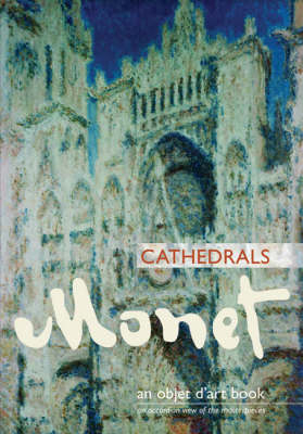 Monet Cathedrals - Edward Leffingwell