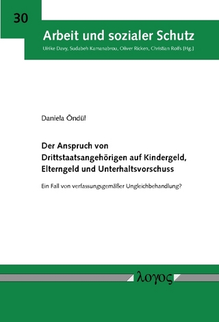 Der Anspruch von Drittstaatsangehörigen auf Kindergeld, Elterngeld und Unterhaltsvorschuss