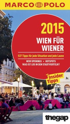 MARCO POLO Cityguide Wien f&uuml;r Wiener 2015 - Anne Zimmermann