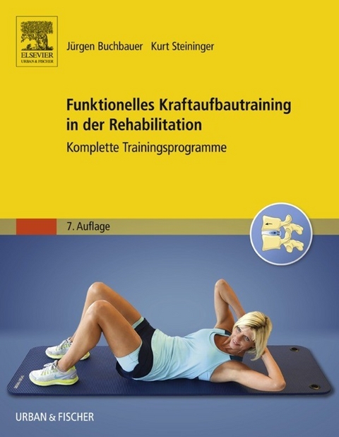 Funktionelles Kraftaufbautraining in der Rehabilitation -  J&uuml;rgen Buchbauer,  Dagmar Steininger