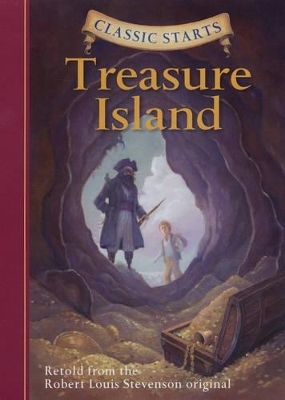 Classic Starts&reg;: Treasure Island - Robert Louis Stevenson