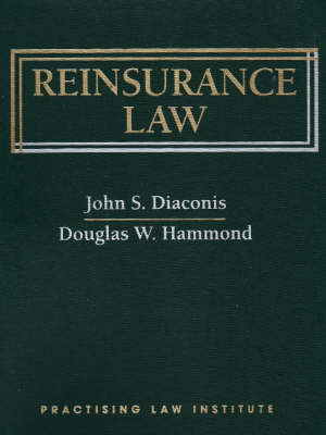 Reinsurance Law - John Diaconis, Douglas Hammond