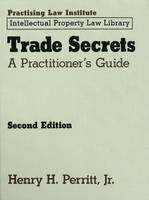 Trade Secrets - Henry H. Perritt