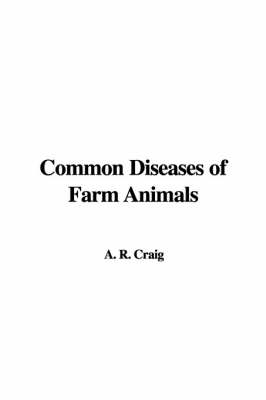 Common Diseases of Farm Animals