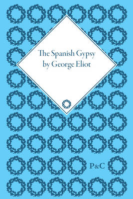 Spanish Gypsy by George Eliot