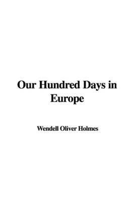 Our Hundred Days in Europe