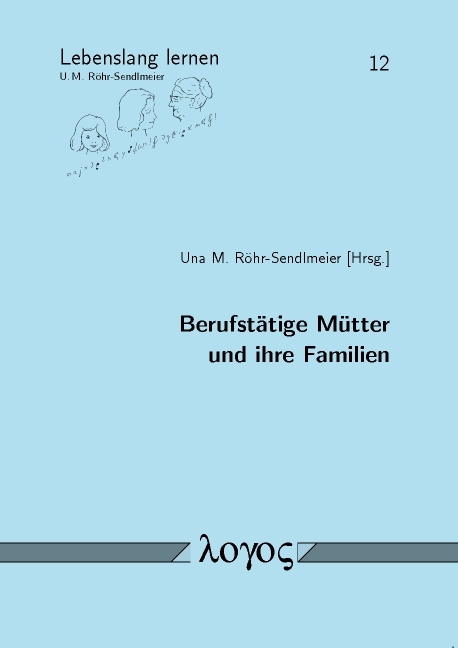 Berufst&auml;tige M&uuml;tter und ihre Familien - 