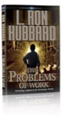 The Problems of Work - L. Ron Hubbard