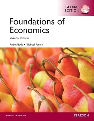 NEW MyEconLab with Pearson eText -- Access Card -- for Foundations of Economics, Global Edition - Robin Bade, Michael Parkin