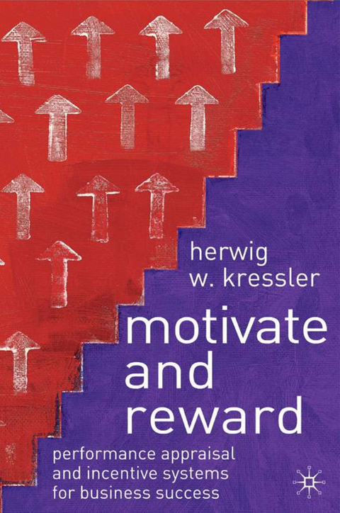 Motivate and Reward - H. Kressler