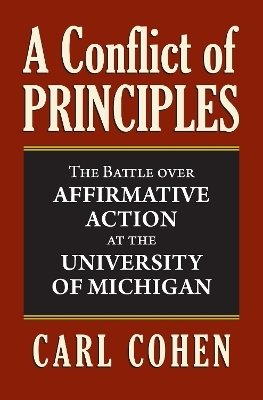A Conflict of Principles - Carl Cohen