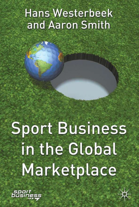 Sport Business in the Global Marketplace - H. Westerbeek, A. Smith