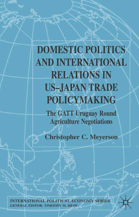 Domestic Politics and International Relations in US-Japan Trade Policymaking - C. Meyerson