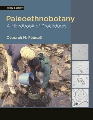 Paleoethnobotany -  Deborah Pearsall