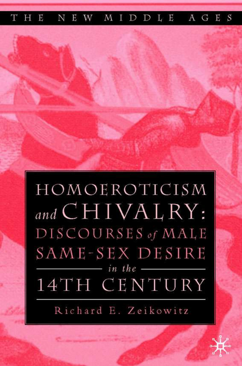 Homoeroticism and Chivalry - R. Zeikowitz