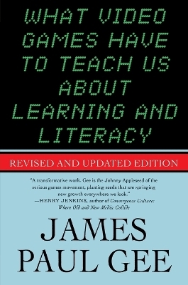 What Video Games Have to Teach Us About Learning and Literacy