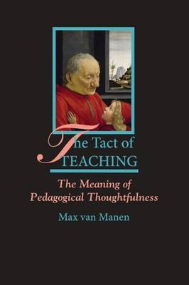Tact of Teaching -  Max van Manen