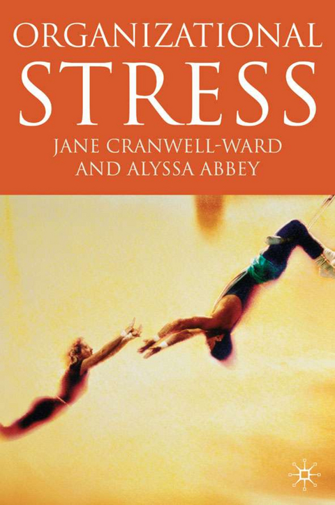Organizational Stress - J. Cranwell-Ward, A. Abbey