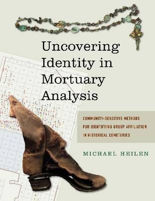 Uncovering Identity in Mortuary Analysis - 