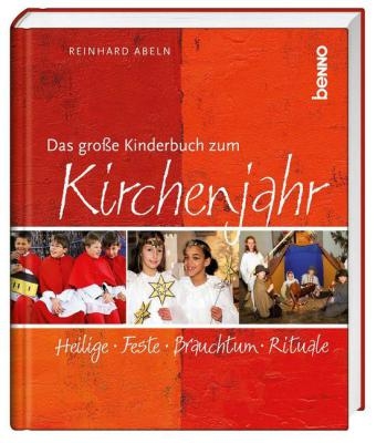 Das gro&szlig;e Kinderbuch zum Kirchenjahr