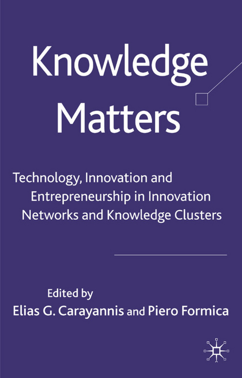 Knowledge Matters - Elias G. Carayannis, Piero Formica
