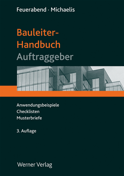 Bauleiter-Handbuch Auftraggeber - Thomas Feuerabend, G&ouml;tz Michaelis