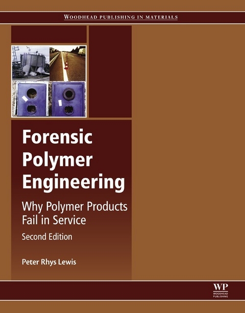 Forensic Polymer Engineering -  Peter Rhys Lewis
