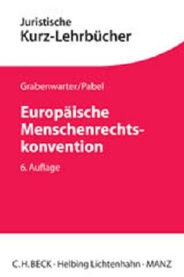 Europ&auml;ische Menschenrechtskonvention - Christoph Grabenwarter, Katharina Pabel