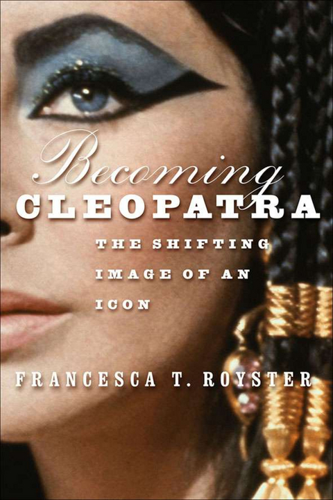 Becoming Cleopatra - F. Royster