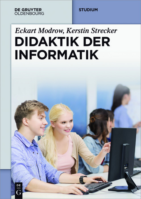 Didaktik der Informatik - Eckart Modrow, Kerstin Strecker