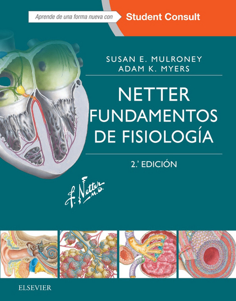 Netter. Fundamentos de fisiolog&iacute;a -  Susan E. Mulroney,  Adam K. Myers