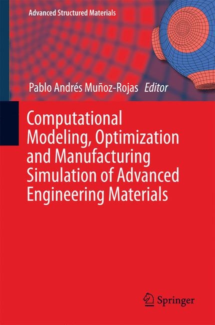 Computational Modeling, Optimization and Manufacturing Simulation of Advanced Engineering Materials - 