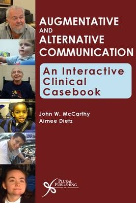 Augmentative and Alternative Communication - John McCarthy, Aimee Dietz, John W. McCarthy