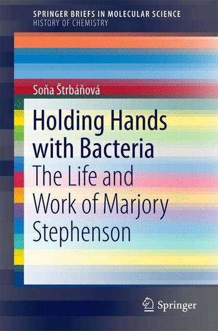 Holding Hands with Bacteria -  Soňa &Scaron;trb&aacute;ňov&aacute;