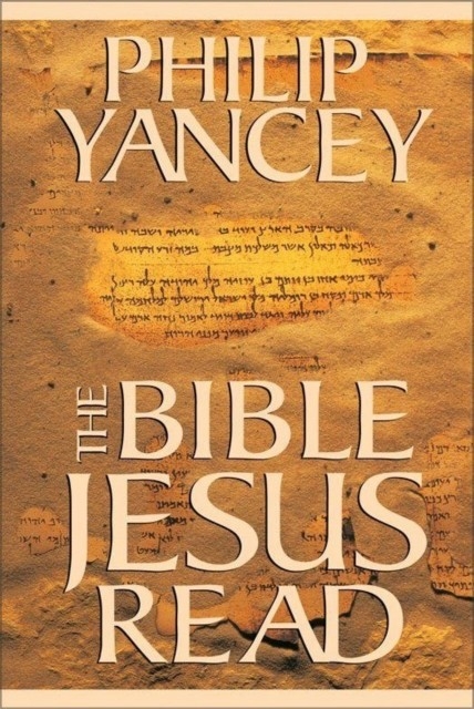 Bible Jesus Read -  Philip Yancey
