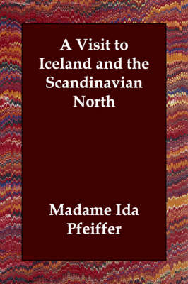 A Visit to Iceland and the Scandinavian North
