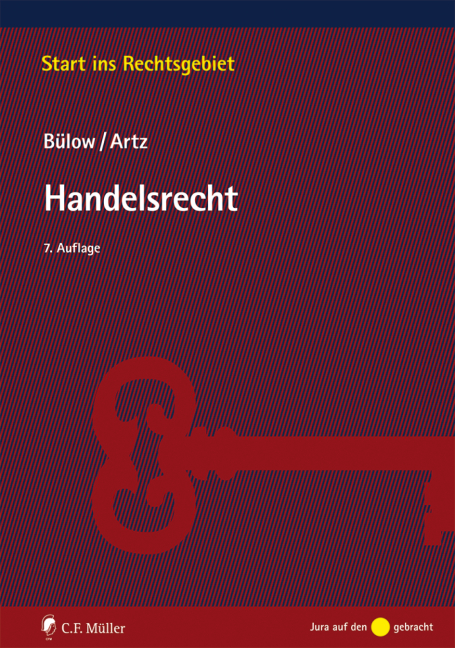 Handelsrecht - Peter B&uuml;low, Markus Artz