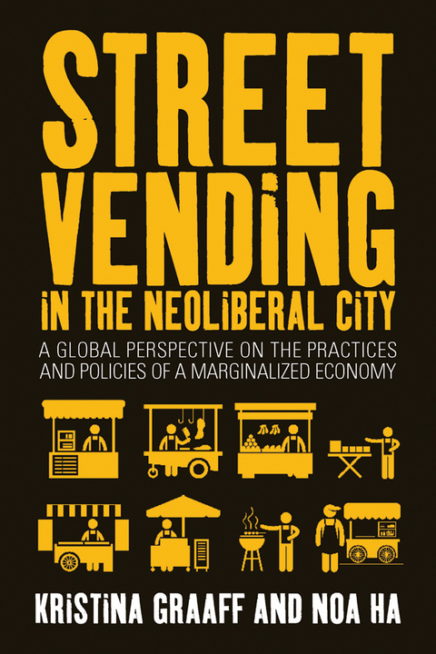 Street Vending in the Neoliberal City - 