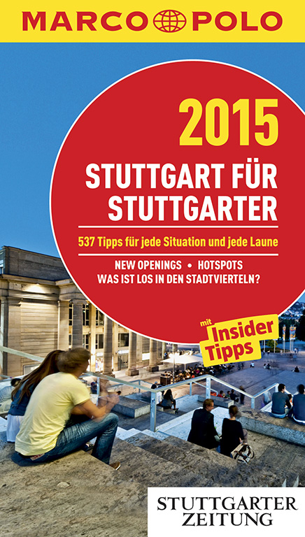 MARCO POLO Cityguide Stuttgart f&uuml;r Stuttgarter 2015 - Jens Bey, Annik Aicher, Birgit Althof, Val&eacute;rie Hasenmayer, Karin Wiemer
