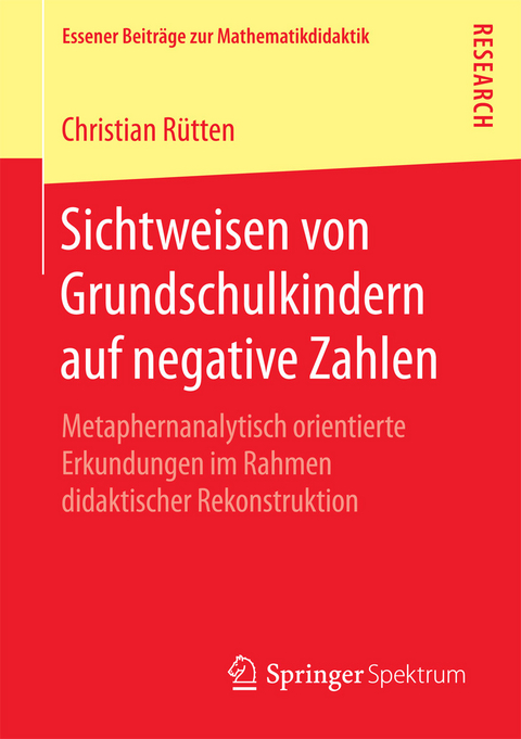 Sichtweisen von Grundschulkindern auf negative Zahlen -  Christian Rütten