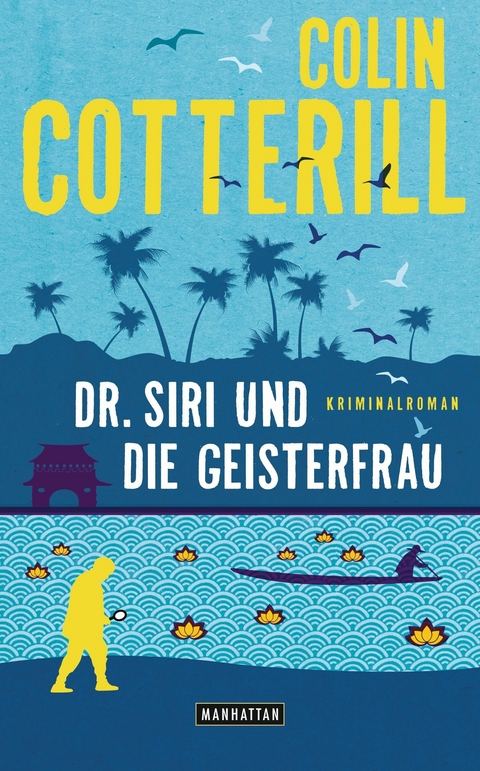 Dr. Siri und die Geisterfrau - Colin Cotterill
