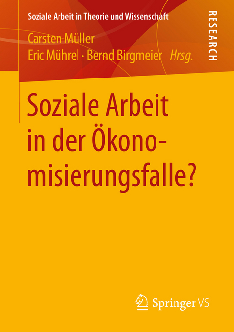 Soziale Arbeit in der &Ouml;konomisierungsfalle? - 