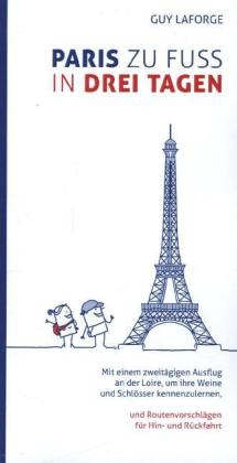Paris zu Fuss in drei Tagen - Guy Laforge