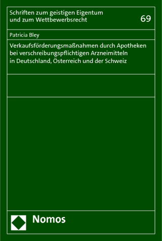 Verkaufsförderungsmaßnahmen durch Apotheken bei verschreibungspflichtigen Arzneimitteln in Deutschland, Österreich und der Schweiz