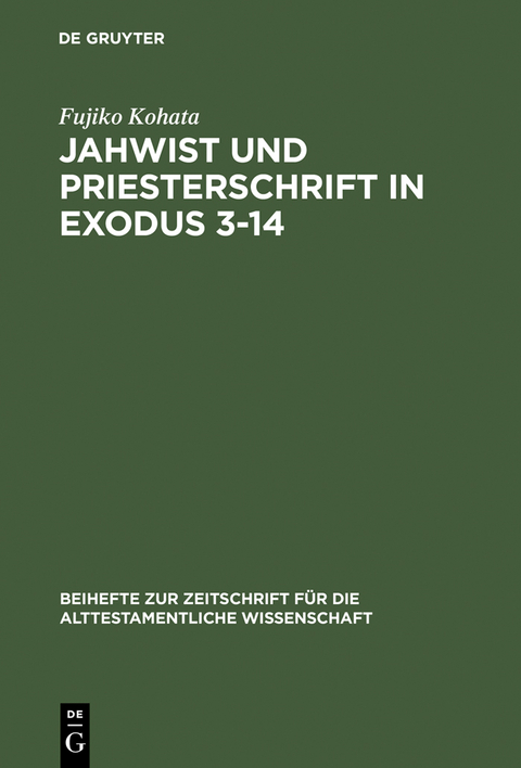 Jahwist und Priesterschrift in Exodus 3&ndash;14 - Fujiko Kohata