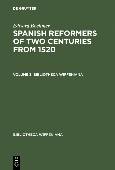 Edward Boehmer: Spanish Reformers of Two Centuries from 1520. Volume 3 - Edward Boehmer
