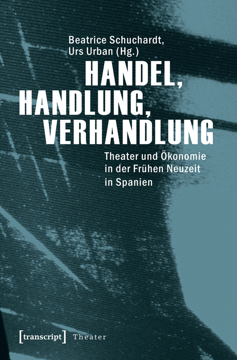 Handel, Handlung, Verhandlung - 