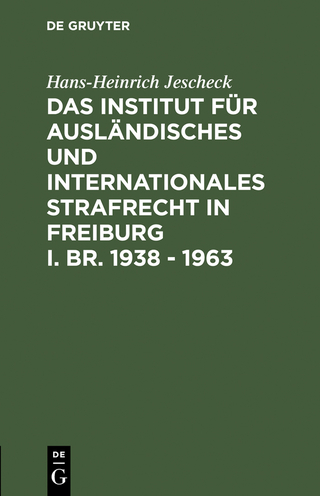 Das Institut für Ausländisches und Internationales Strafrecht in Freiburg i. Br. 1938 – 1963