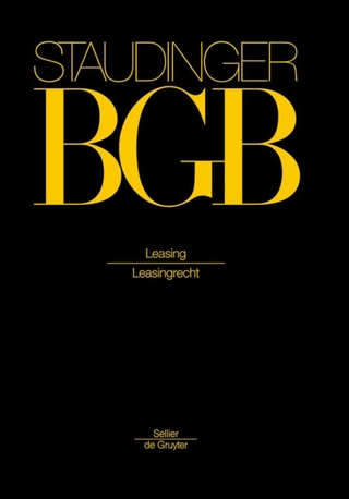 J. von Staudingers Kommentar zum Bürgerlichen Gesetzbuch mit Einführungsgesetz... / Leasingrecht