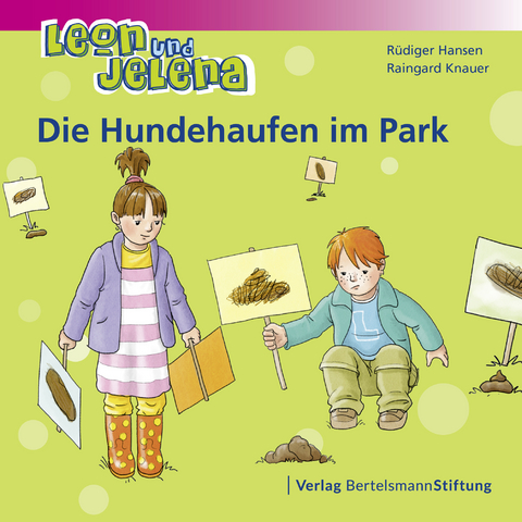 Leon und Jelena - Die Hundehaufen im Park - R&uuml;diger Hansen, Raingard Knauer